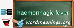 WordMeaning blackboard for haemorrhagic fever